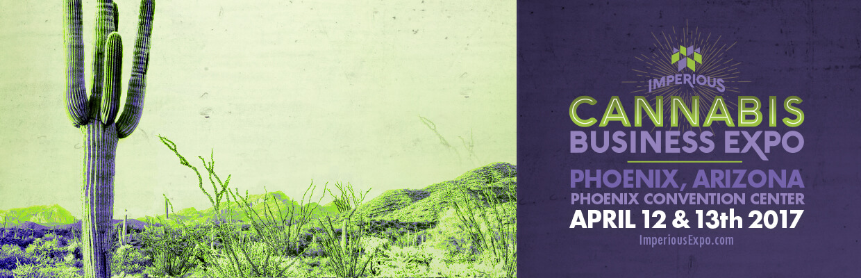 Imperious Cannabis Business Expo - Phoenix, Arizona - Downtown Phoenix Convention Center - April 12-13, 2017