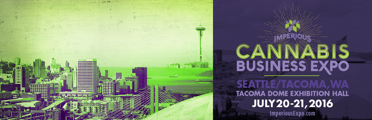 Imperious Cannabis Business Expo - Seattle / Tacoma Washington - Tacoma Dome Exhibition Hall - July 20-21, 2016